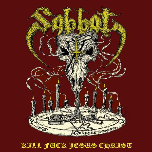 SABBAT - Kill Fuck Jesus Christ CD