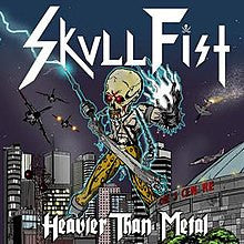 SKULL FIST - Heavier Than Metal CD